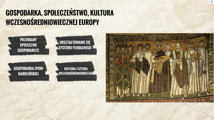 GOSPODARKA, SPOŁECZEŃSTWO, KULTURA WCZESNOWŚREDIOWIECZNEJ EUROPY by