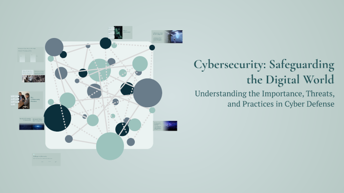 Cybersecurity: Safeguarding the Digital World by Mohammed on Prezi