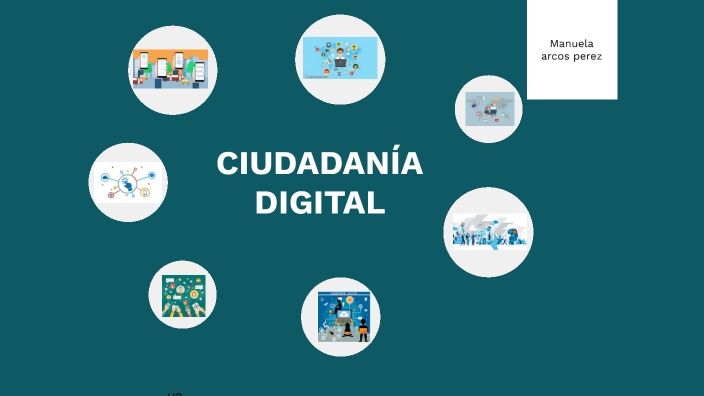 ciudadanía digital by Manuela Arcos Perez on Prezi