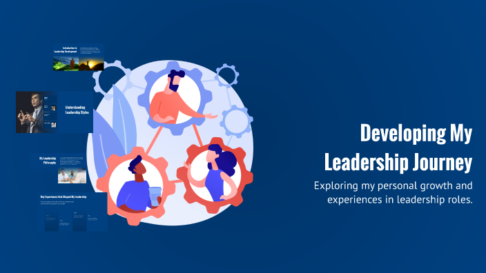 Developing My Leadership Journey by Trinity Fessler on Prezi