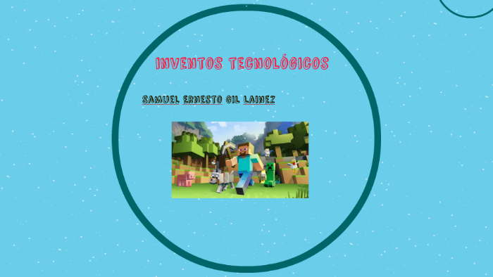 inventos tecnologicos by Samuel ernesto gil lainez on Prezi