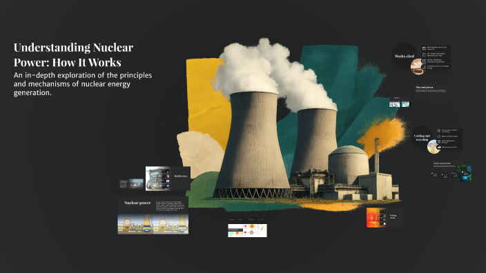 Understanding Nuclear Power: How It Works by jake frechette on Prezi