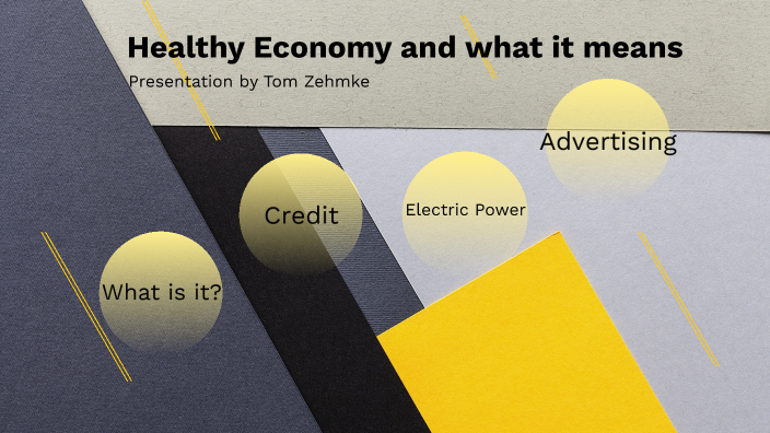 What Makes A Healthy Economy