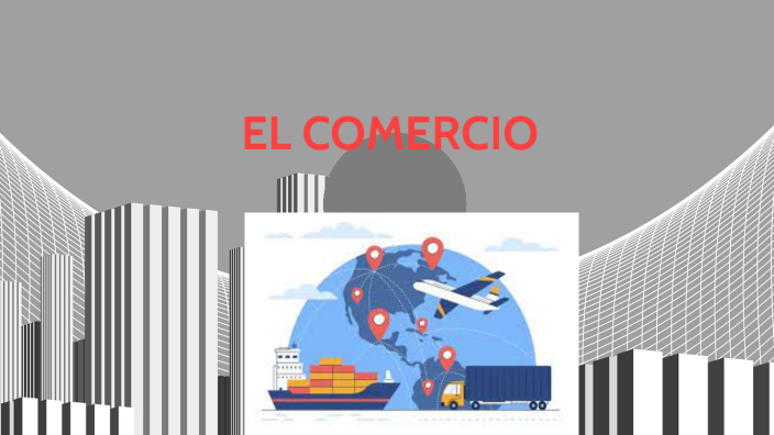 EL COMERCIO by Martha Maoly Medranda Santana on Prezi