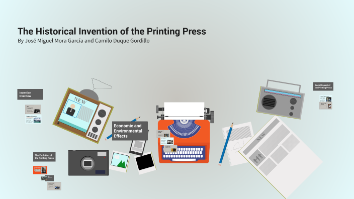 The Historical Invention of the Printing Press by José Miguel Mora on Prezi