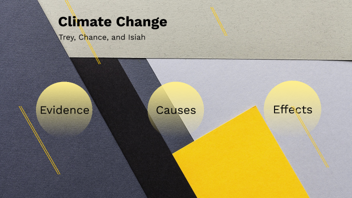 Climate Change by Trey McVicker on Prezi