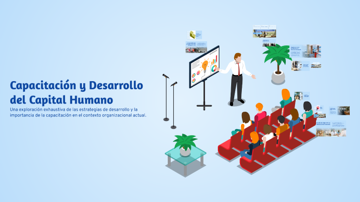 Capacitación y Desarrollo del Capital Humano by toro loko facturas on Prezi