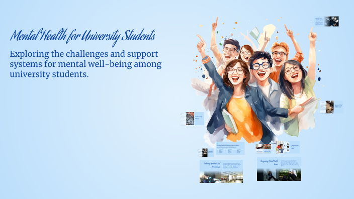 Mental Health for University Students by Han Malki on Prezi