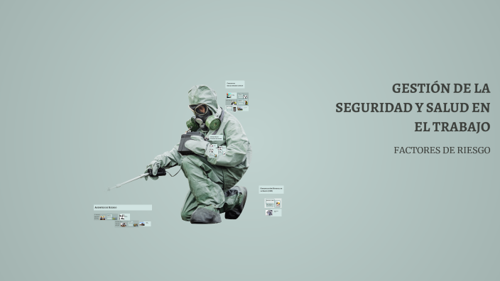 GESTIÓN DE LA SEGURIDAD Y SALUD EN EL TRABAJO by lina forero on Prezi