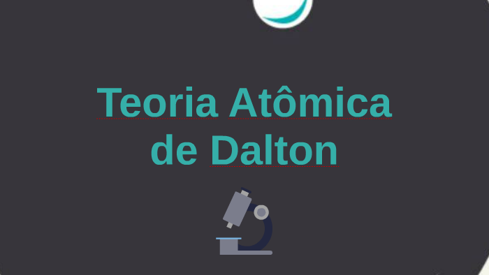 Teoria Atómica de Dalton by Bruno Nunes Silva on Prezi