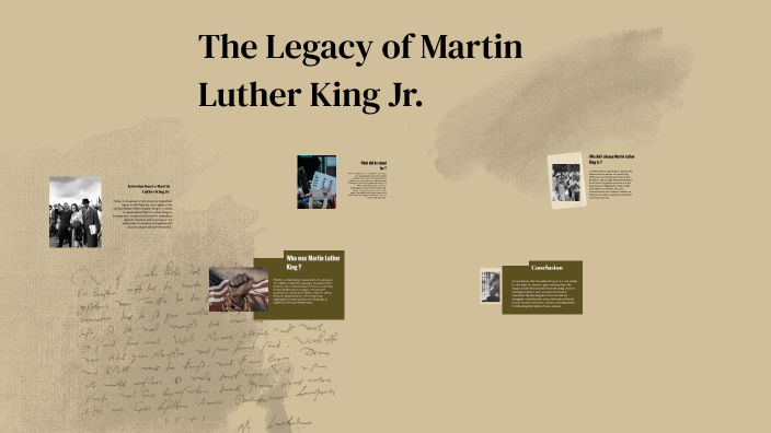 The Legacy of Martin Luther King Jr. by johaina . on Prezi