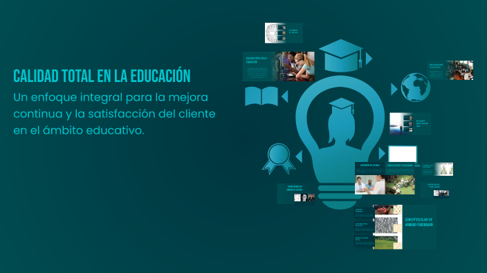 Calidad Total en la Educación by michelle morales on Prezi