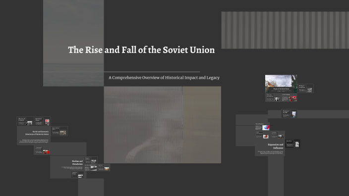 The Rise and Fall of the Soviet Union by Julia Seniw on Prezi