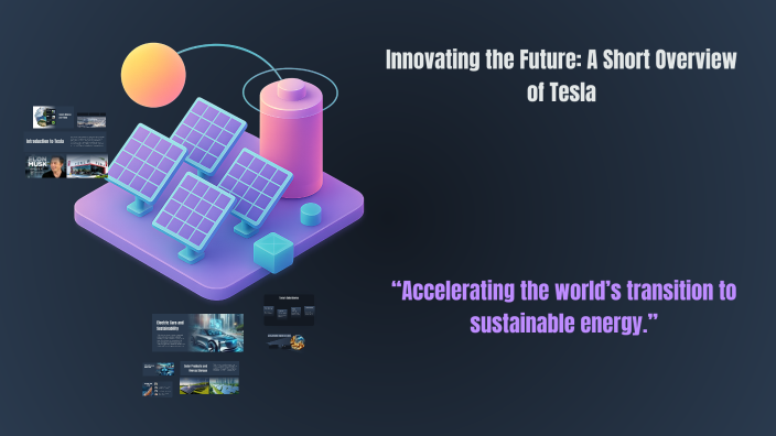Innovating the Future: A Short Overview of Tesla by Alina Ebrahimi on Prezi