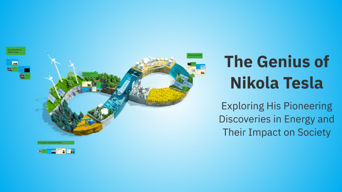 The Genius of Nikola Tesla by Ali Nadir on Prezi