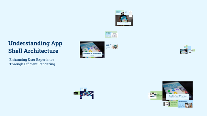 Understanding App Shell Architecture by osvaldo guzman on Prezi