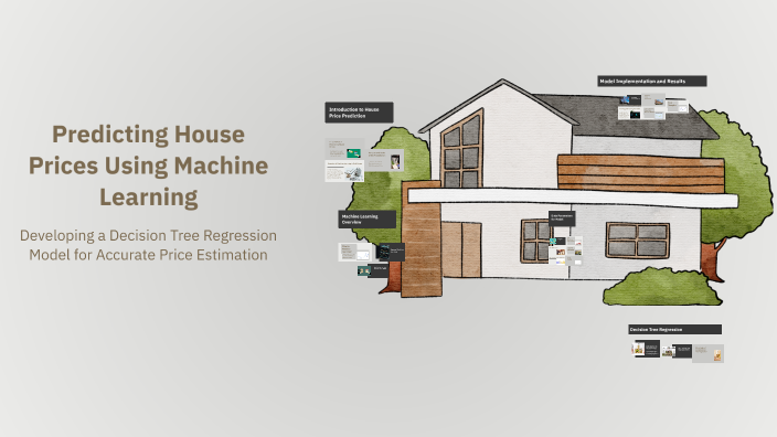 Predicting House Prices Using Machine Learning by Abhinav Gupta on Prezi