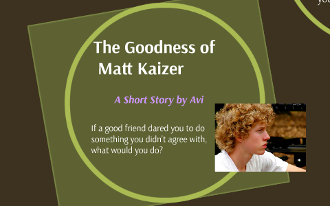 "The Goodness of Matt Kaizer" by Beverly Taylor-Jones on Prezi