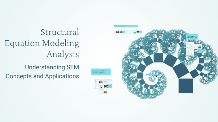 Structural Equation Modeling Analysis by hermila samsuddin on Prezi