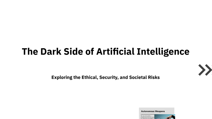 The Dark Side of Artificial Intelligence by Arshida Ghodrati on Prezi