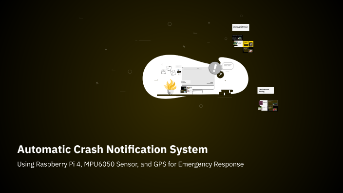System Crash Notification Automatic Crash Notification System by Pranav Lokhande on Prezi