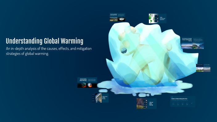 Understanding Global Warming by Surajit Mondal on Prezi