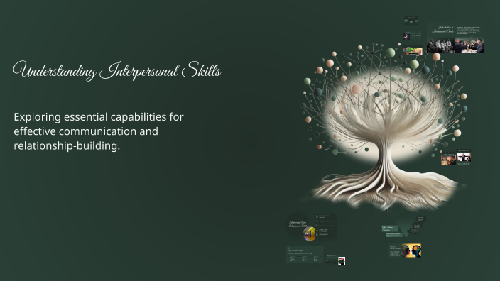 Understanding Interpersonal Skills by John Troung on Prezi