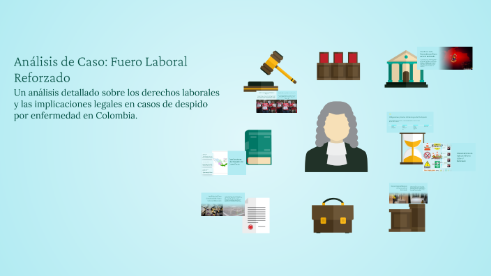 Análisis de Caso: Fuero Laboral Reforzado by Manu Escobar on Prezi