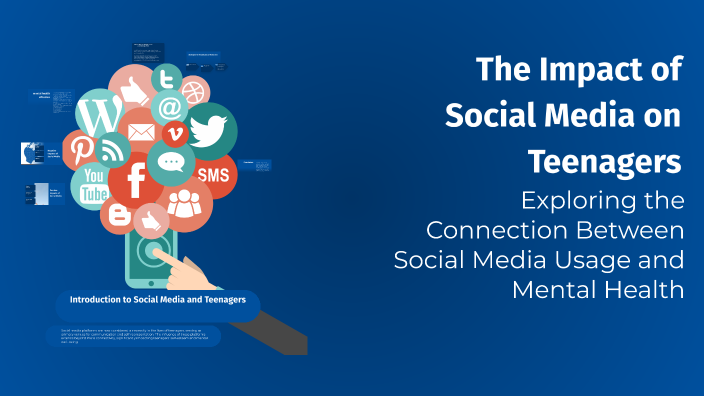 The Impact of Social Media on Teenagers by lamar yousef on Prezi