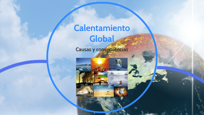 Calentamiento Global by Kelin Milagro Salgado Salgado on Prezi
