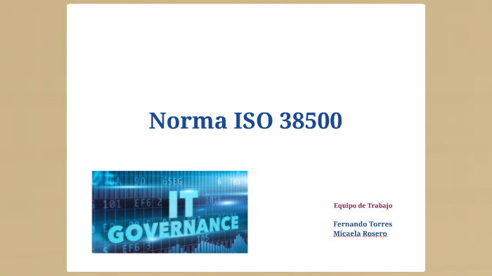 Norma Iso 38500 By Mika Rosero On Prezi