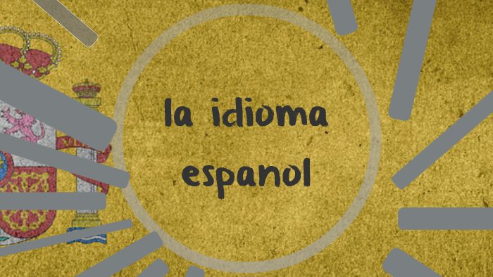 la idioma espanol by juliette yochum