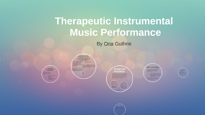 Therapeutic instrumental music performance by ona guthrie on Prezi