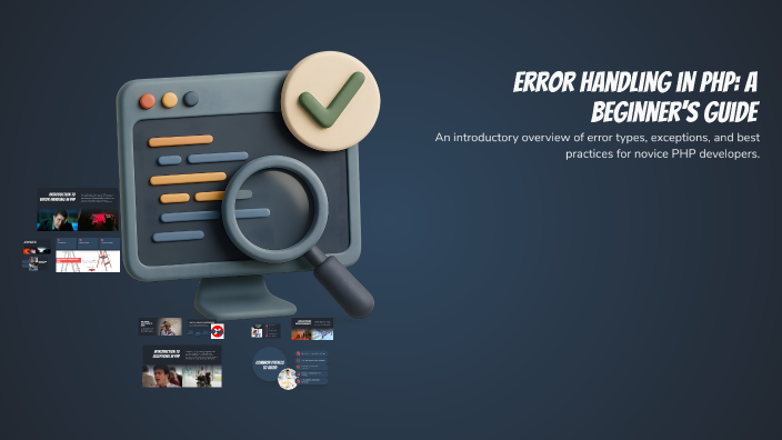 Error Handling in PHP: A Beginner's Guide by Anandu V Nair on Prezi