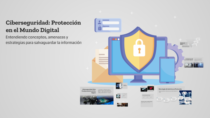 Ciberseguridad: Protección en el Mundo Digital by Derek Yoel on Prezi