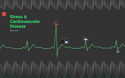 Stress & The Cardiovascular System by Nilou Farid