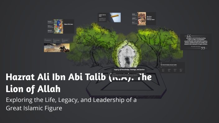 Talib R Hazrat Ali Ibn Abi Talib (R.A): The Lion of Allah by MERUGU AJAY on Prezi
