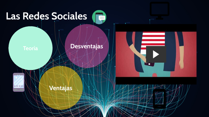 Las Redes Sociales by andre stefano paz castillo on Prezi