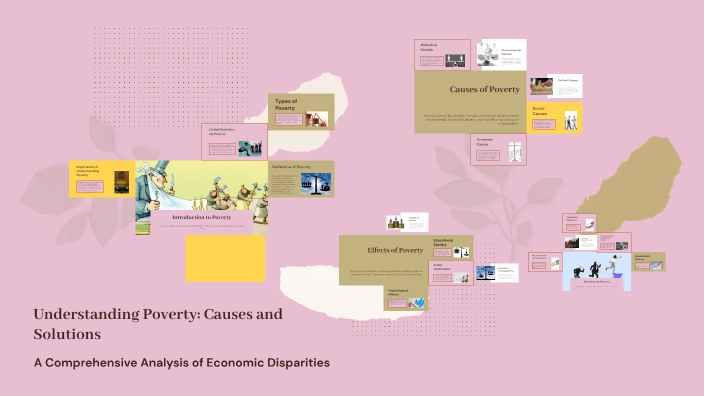 Understanding Poverty: Causes and Solutions by amir taibi on Prezi