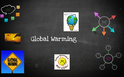 Global Warming and our Environment by Dyana Lee-Daniel on Prezi