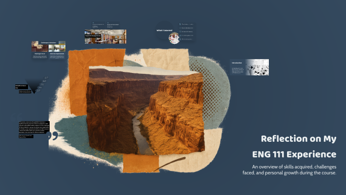 Reflection on My ENG 111 Experience by Tyler Walker on Prezi