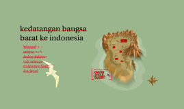 Kedatangan Bangsa Barat Ke Indonesia By