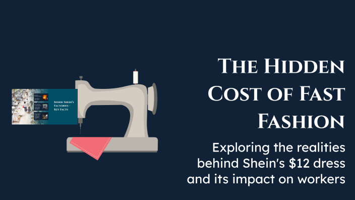 The Hidden Cost of Fast Fashion by Roro 407 on Prezi
