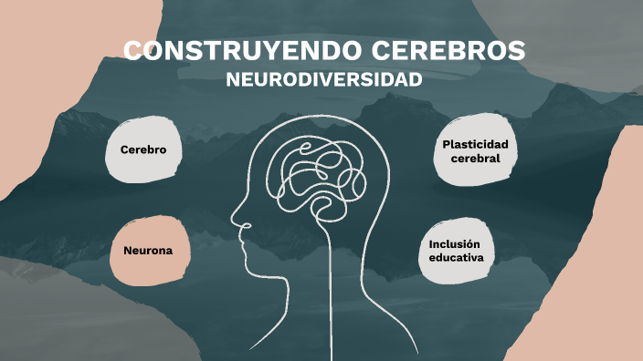 CONSTRUYENDO CEREBROS by Gabriela Nogales Terán on Prezi