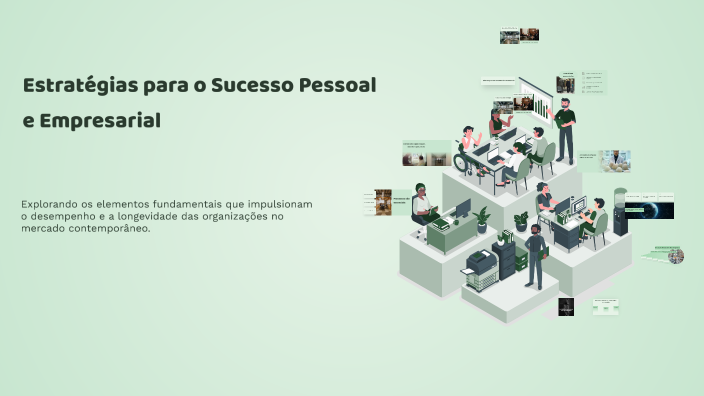 Estratégias para o Sucesso Empresarial by Lazaro santana on Prezi