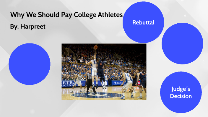 Pay College Athletes By Harpreet Grewal On Prezi