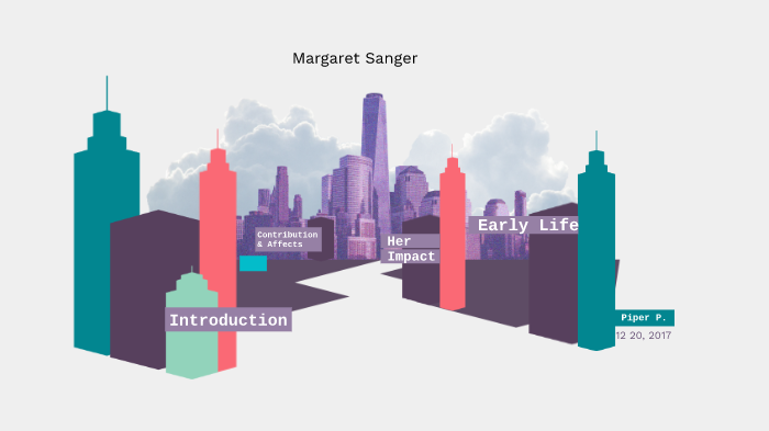 Margaret Sanger by Piper Priddy on Prezi