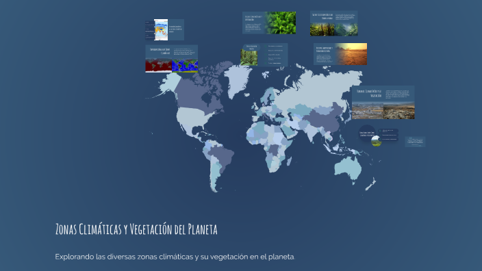 Zonas Climáticas y Vegetación del Planeta by Carla Colina on Prezi