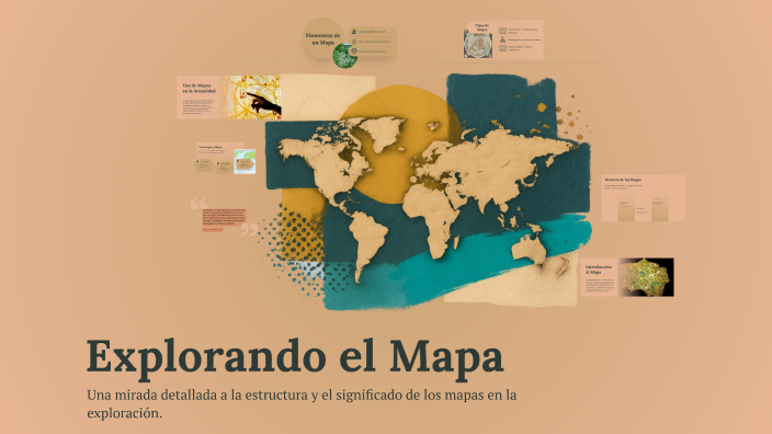 Explorando el Mapa by Ofelia Andrés Linares on Prezi