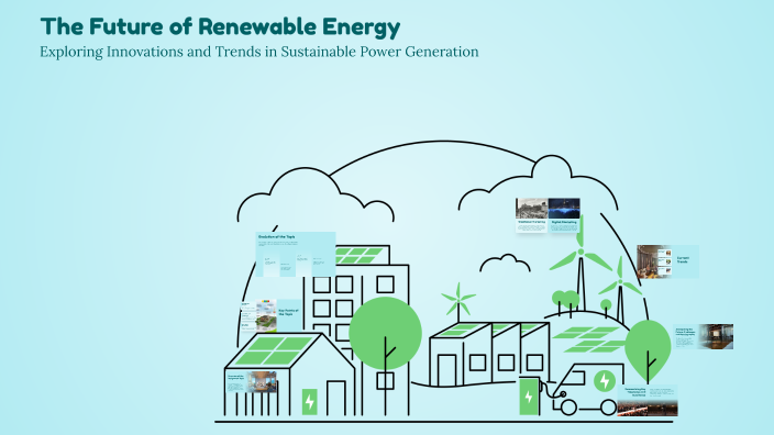 The Future of Renewable Energy by Mariam Mohamed on Prezi